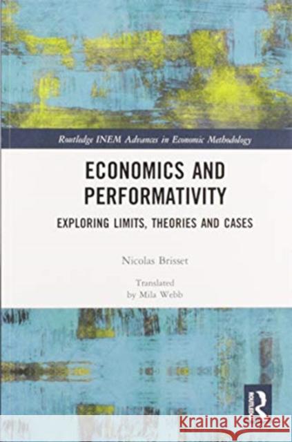 Economics and Performativity: Exploring Limits, Theories and Cases Nicolas Brisset 9780367588199 Routledge - książka