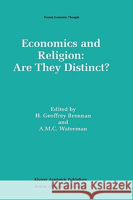 Economics and Religion: Are They Distinct? Brennan, H. Geoffrey 9780792394433 Kluwer Academic Publishers - książka