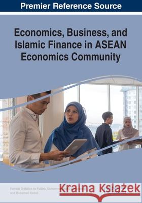 Economics, Business, and Islamic Finance in ASEAN Economics Community Mohammad Nabil Almunawar Muhamad Abduh Patricia Ordonez de Pablos 9781799822585 Business Science Reference - książka