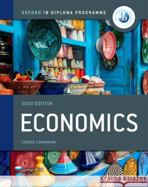 Economics Course Book 2020 Edition: Student Book with Website Link , Jocelyn 9781382004961 Oxford University Press - książka