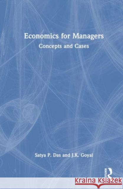 Economics for Managers J.K. Goyal 9781032589312 Taylor & Francis Ltd - książka