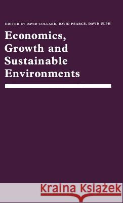 Economics, Growth and Sustainable Environments: Essays in Memory of Richard Lecomber Collard, David 9780333421871 PALGRAVE MACMILLAN - książka