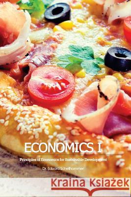 Economics I Dr Edward Schellhammer 9781478226734 Createspace - książka