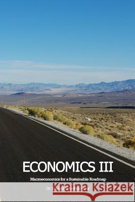 Economics III Dr Edward Schellhammer 9781478275626 Createspace - książka