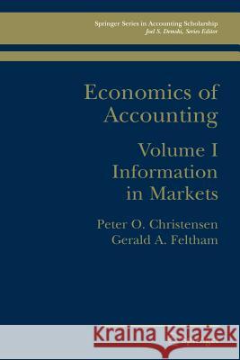 Economics of Accounting: Information in Markets Christensen, Peter Ove 9780387239323 Springer - książka