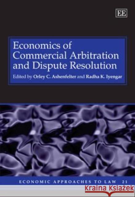 ECONOMICS OF COMMERCIAL ARBITRATION AND DISPUTE RESOLUTION  9781847203328 EDWARD ELGAR PUBLISHING LTD - książka