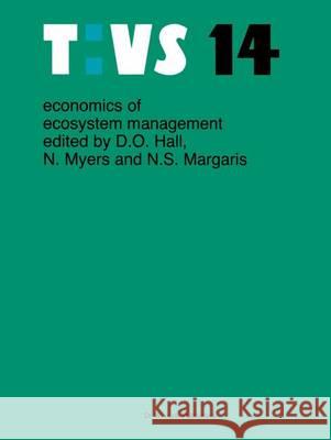 Economics of Ecosystems Management Hall, D. O. 9789061935056 Dr. W. Junk - książka