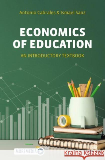 Economics of Education: An Introductory Textbook Antonio Cabrales Ismael Sanz 9783031909108 Palgrave MacMillan - książka