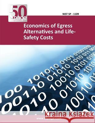 Economics of Egress Alternatives and Life-Safety Costs Nist 9781494738631 Createspace - książka