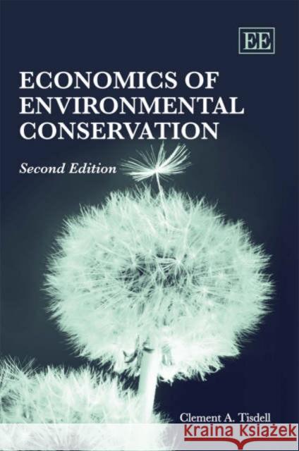 Economics of Environmental Conservation  9781843766148 Edward Elgar Publishing Ltd - książka