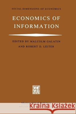 Economics of Information M. Galatin R. D. Leiter 9789400981706 Springer - książka