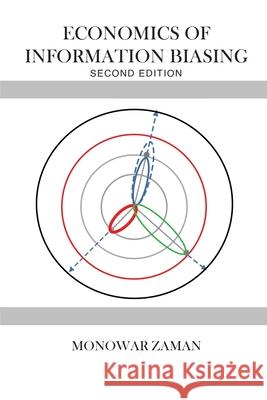 Economics of Information Biasing Monowar Zaman 9781956515350 Global Summit House - książka