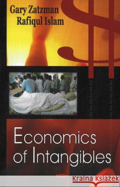 Economics of Intangibles Gary Zatzman, Rafiqul Islam 9781600213168 Nova Science Publishers Inc - książka