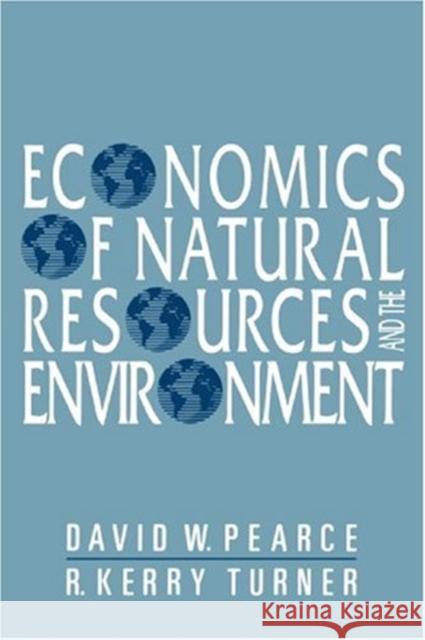 Economics of Natural Resources and the Environment David W. Pearce R. Kerry Turner 9780801839870 Johns Hopkins University Press - książka