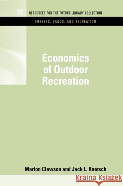 Economics of Outdoor Recreation Marion Clawson Jack L. Knetsch 9781617260346 Rff Press - książka