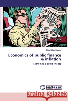 Economics of public finance & inflation Barasa, Elias Odula 9786200317957 LAP Lambert Academic Publishing - książka