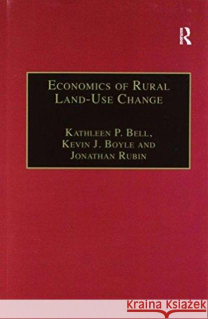 Economics of Rural Land-Use Change Kevin J. Boyle Kathleen P. Bell 9781138272378 Routledge - książka