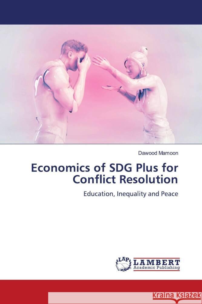 Economics of SDG Plus for Conflict Resolution Mamoon, Dawood 9786203042405 LAP Lambert Academic Publishing - książka