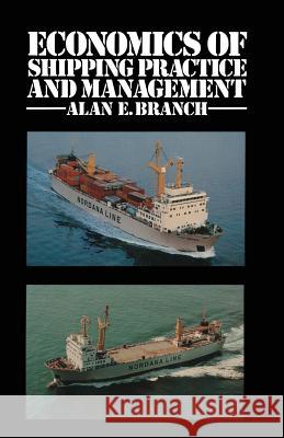 Economics of Shipping Practice and Management Alan E. Branch 9780412163500 Chapman & Hall - książka