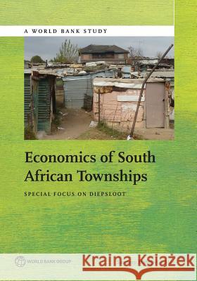 Economics of South African Townships: Special Focus on Diepsloot Mahajan, Sandeep 9781464803017 World Bank Publications - książka