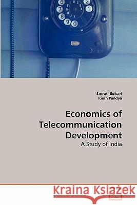 Economics of Telecommunication Development Smruti Bulsari Kiran Pandya 9783639289282 VDM Verlag - książka