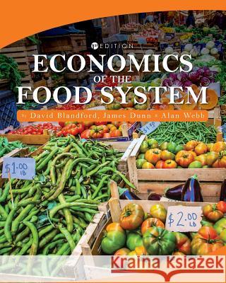 Economics of the Food System David Blandford James Dunn Alan Webb 9781516509867 Cognella Academic Publishing - książka