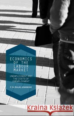 Economics of the Labour Market: Unemployment, Long-Term Unemployment and the Costs of Unemployment Junankar 9781137555182 Palgrave MacMillan - książka