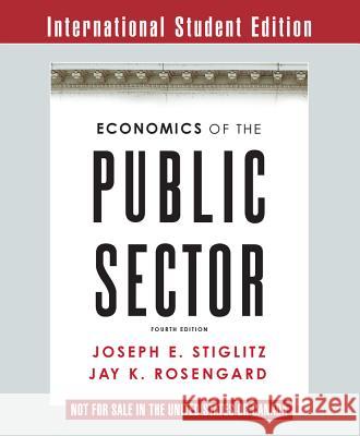 Economics of the Public Sector Stiglitz, Joseph E. 9780393937091 WW Norton & Co - książka