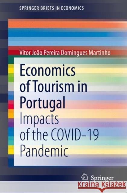 Economics of Tourism in Portugal: Impacts of the Covid-19 Pandemic V Martinho 9783030651992 Springer - książka