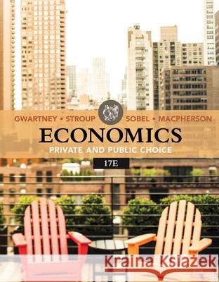 Economics: Private & Public Choice Gwartney, James D. 9780357133996 Cengage Learning, Inc - książka