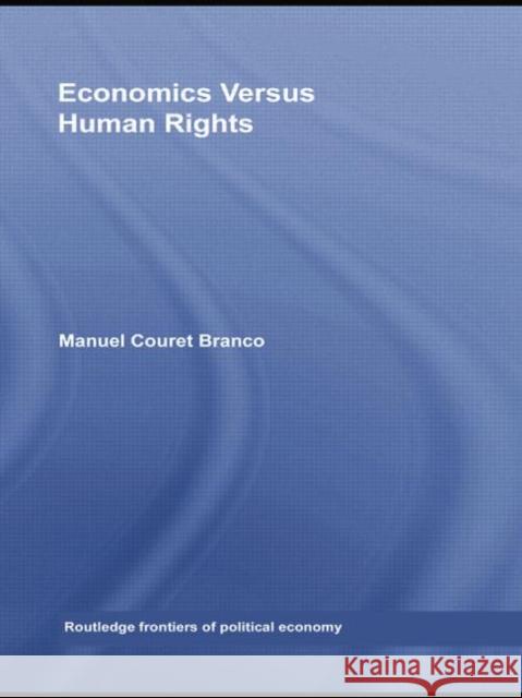 Economics Versus Human Rights Manuel Couret Branco 9780415762083 Routledge - książka