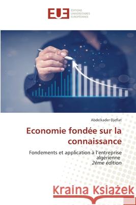 Economie fondée sur la connaissance Djeflat, Abdelkader 9786208824839 Éditions universitaires européennes - książka