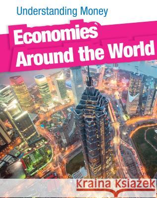 Economies Around the World Gail Fay Gail Fay 9781432946456 Heinemann Educational Books - książka