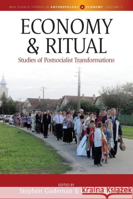 Economy and Ritual: Studies of Postsocialist Transformations Stephen Gudeman Chris Hann 9781785335198 Berghahn Books - książka