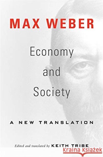 Economy and Society: A New Translation Max Weber Keith Tribe 9780674916548 Harvard University Press - książka