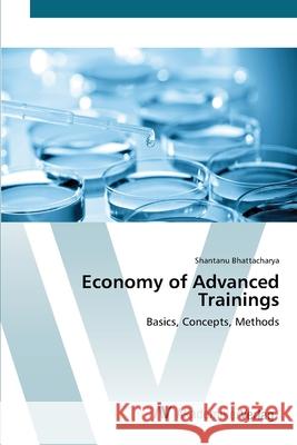 Economy of Advanced Trainings Bhattacharya, Shantanu 9783639422825 AV Akademikerverlag - książka