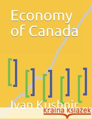 Economy of Canada Ivan Kushnir 9781794669857 Independently Published - książka