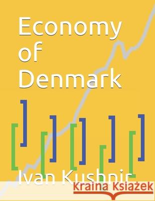 Economy of Denmark Ivan Kushnir 9781795090063 Independently Published - książka