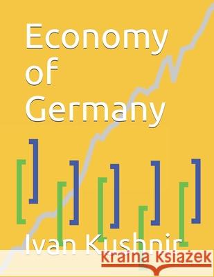 Economy of Germany Ivan Kushnir 9781795088978 Independently Published - książka
