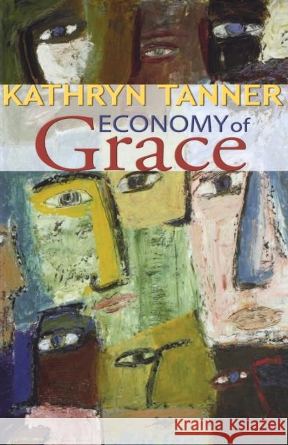 Economy of Grace Tanner, Kathryn 9780800637743 Augsburg Fortress Publishers - książka