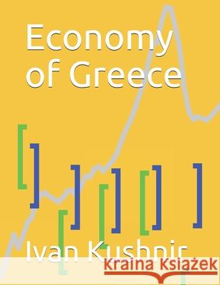Economy of Greece Ivan Kushnir 9781795167079 Independently Published - książka