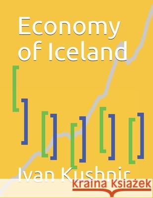 Economy of Iceland Ivan Kushnir 9781795170635 Independently Published - książka