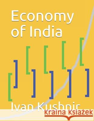 Economy of India Ivan Kushnir 9781795169943 Independently Published - książka