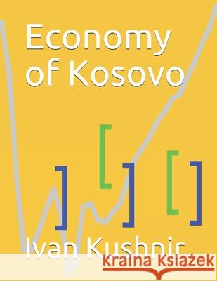 Economy of Kosovo Ivan Kushnir 9781795389853 Independently Published - książka