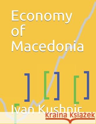 Economy of Macedonia Ivan Kushnir 9781795242424 Independently Published - książka