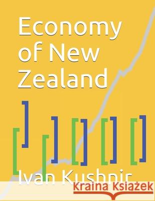 Economy of New Zealand Ivan Kushnir 9781795306935 Independently Published - książka
