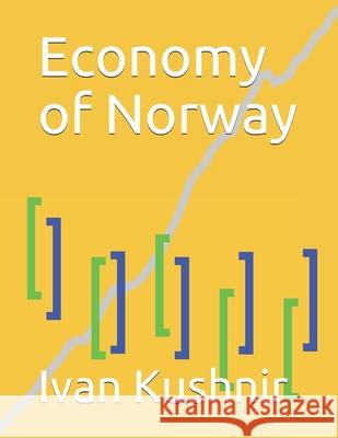 Economy of Norway Ivan Kushnir 9781795306195 Independently Published - książka