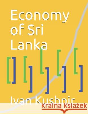 Economy of Sri Lanka Ivan Kushnir 9781795194488 Independently Published - książka