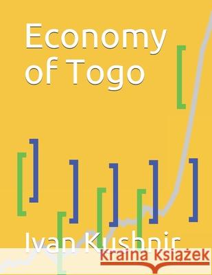 Economy of Togo Ivan Kushnir 9781795382991 Independently Published - książka