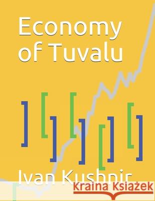 Economy of Tuvalu Ivan Kushnir 9781795386722 Independently Published - książka
